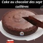 Recette de cake au chocolat des sept cuillères, dessert chocolaté irrésistible.
