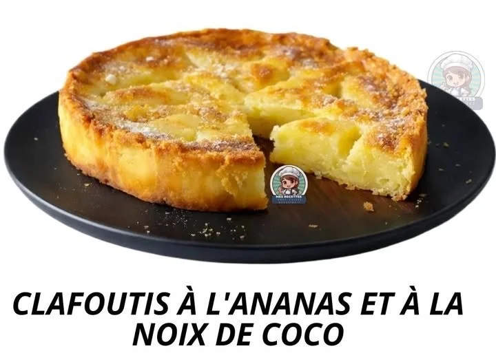 Clafoutis à l'ananas et à la noix de coco, un dessert gourmand et fruité