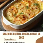 Gratin de patates douces au lait de coco, plat crémeux et savoureux